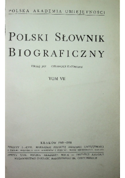 Polski Słownik Biograficzny Tom VII reprint z 1958 r