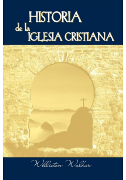 Historia de la Iglesia Cristiana (Spanish