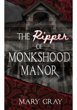 The Ripper of Monkshood Manor