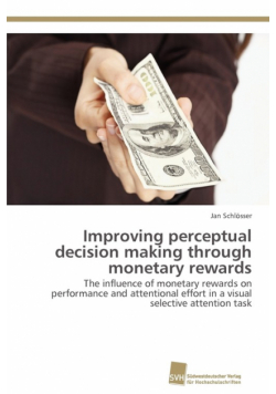 Improving perceptual decision making through monetary rewards