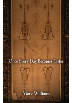 Once Every Day Becomes Easter