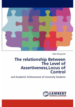 The Relationship Between the Level of Assertiveness, Locus of Control