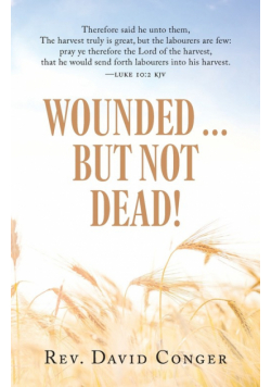 Wounded ... But Not Dead!