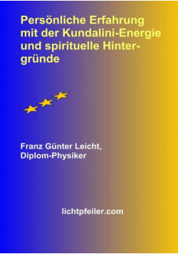 Persoenliche Erfahrung mit der Kundalini-Energie und spirituelle Hintergruende