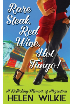 Rare Steak, Red Wine, Hot Tango!