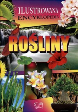 Ilustrowana encyklopedia. Rośliny