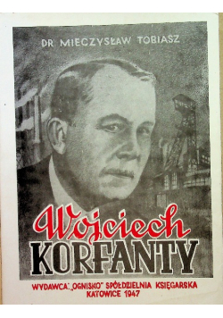 Wojciech Korfanty odrodzenie narodowe i polityczne Śląska
