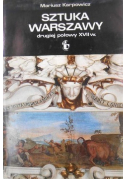 Sztuka Warszawy drugiej połowy XVII w.