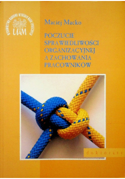 Poczucie sprawiedliwości organizacyjnej a zachowania pracowników