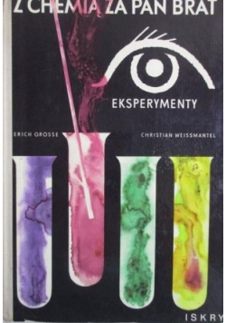 Z chemią za pan brat Eksperymenty