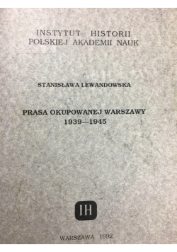 Prasa okupowanej Warszawy 1939 - 1945
