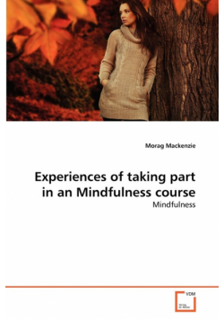 Experiences of taking part in an Mindfulness course