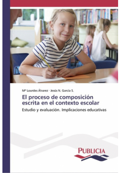 El proceso de composición escrita en el contexto escolar