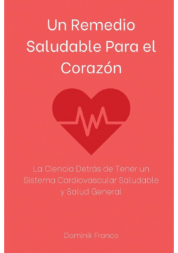 Un Remedio Saludable Para el Corazón
