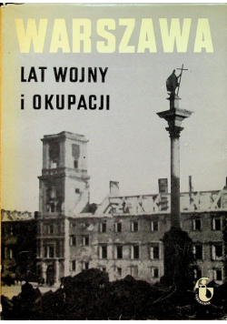 Warszawa lat wojny i okupacji
