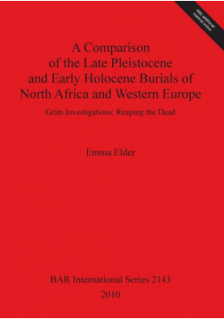 A Comparison of the Late Pleistocene and Early Holocene Burials of North Africa and Western Europe