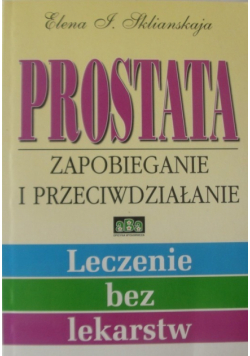 Prostata Zapobieganie i przeciwdziałanie