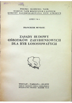 Zasady budowy ośrodków zarybieniowych dla ryb  łososiowatych