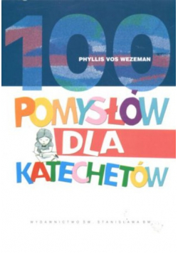 100 pomysłów dla katechetów