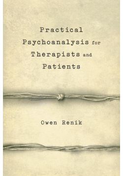 Practical Psychoanalysis for Therapists and Patients