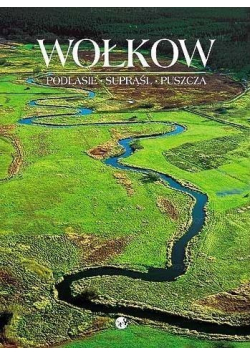 Wołkow  Podlasie  Supraśl  Puszcza