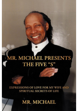 Mr. Michael Presents the Five "S"