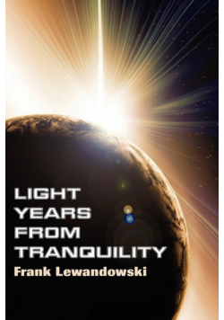 Light Years from Tranquility