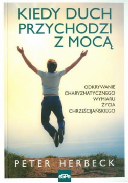Kiedy duch przychodzi z mocą