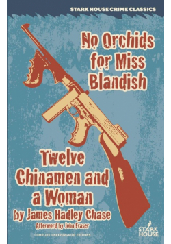 No Orchids for Miss Blandish / Twelve Chinamen and a Woman