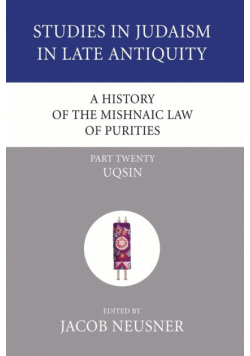 A History of the Mishnaic Law of Purities, Part 20