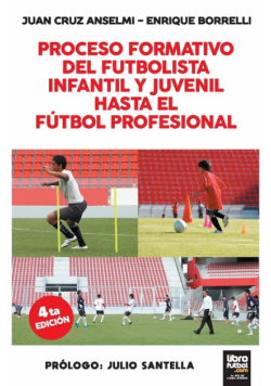 Proceso Formativo Del Futbolista Infantil Y Juvenil Hasta El Futbol Profesional