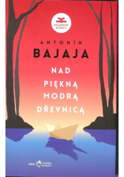 Nad piękną modrą Drevnicą