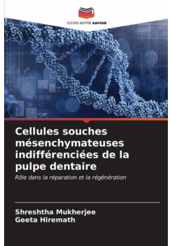 Cellules souches mésenchymateuses indifférenciées de la pulpe dentaire