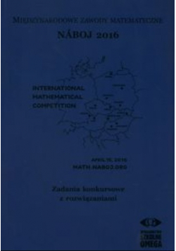 Międzynarodowe Zawody Matematyczne Naboj 2016 Zadania konkursowe z rozwiązaniami