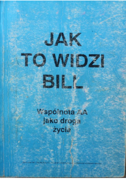Jak to widzi Bill Wspólnota AA jako droga