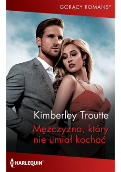 Mężczyzna, który nie umiał kochać