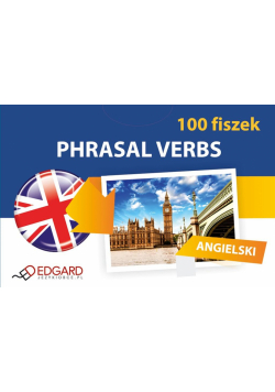Angielski 100 Fiszek Phrasal Verbs