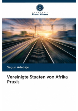Vereinigte Staaten von Afrika Praxis