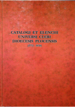Catalogi et elenchi universi cleri dioecesis plocensis tom 1