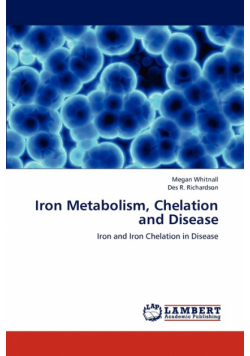 Iron Metabolism, Chelation and Disease