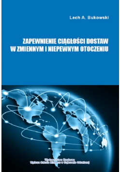 Zapewnienie ciągłości dostaw w zmiennym i niepewnym otoczeniu