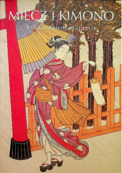 Miecz i kimono sztuka dawnej Japonii