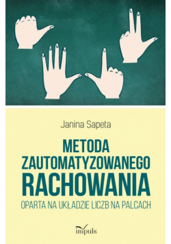 Metoda zautomatyzowanego rachowania oparta na układzie liczb na palcach