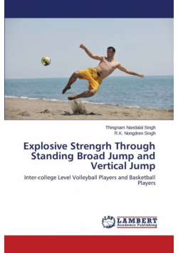 Explosive Strengrh Through Standing Broad Jump and Vertical Jump