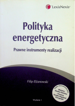 Polityka energetyczna Prawne instrumenty realizacji