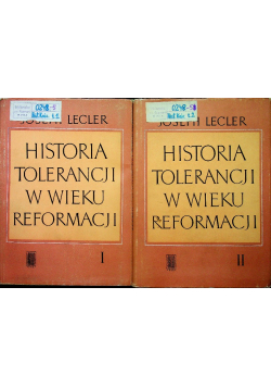Historia tolerancji w wieku reformacji tom I i  II