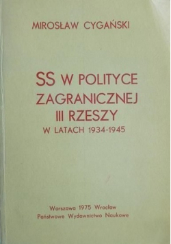 SS W Polityce Zagranicznej III Rzeszy w latach 1934 - 1945