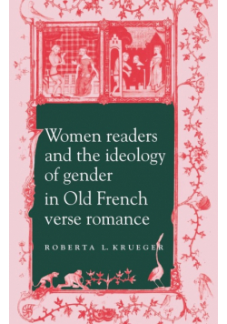 Women Readers and the Ideology of Gender in Old French Verse Romance