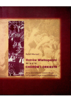 Ostrów wielkopolski miasto chórów i orkiestr