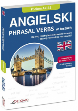 Angielski Phrasal Verbs w testach A2-B2 EDGARD